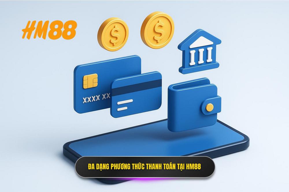 2.sự đa Dạng Trong Các Phương Thức Thanh Toán Hm88