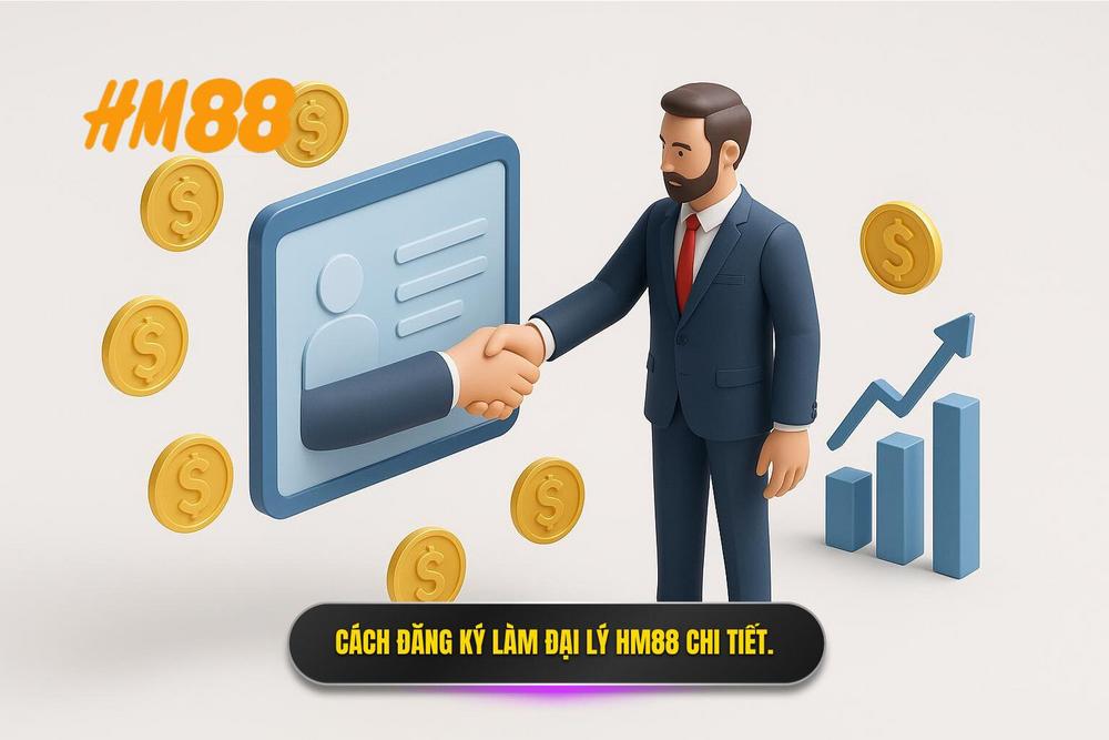 3.hướng Dẫn Cách Làm đại Lý Hm88 Chi Tiết Cho Người Mới